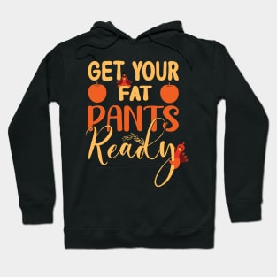 Get your fat pants ready Hoodie